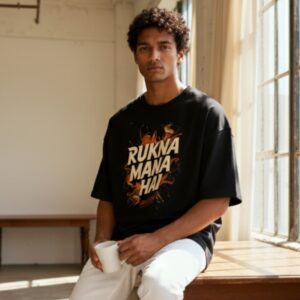 Rukna Mana Hai T-shirt