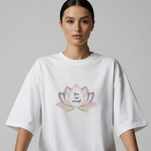 You are enough T-shirt